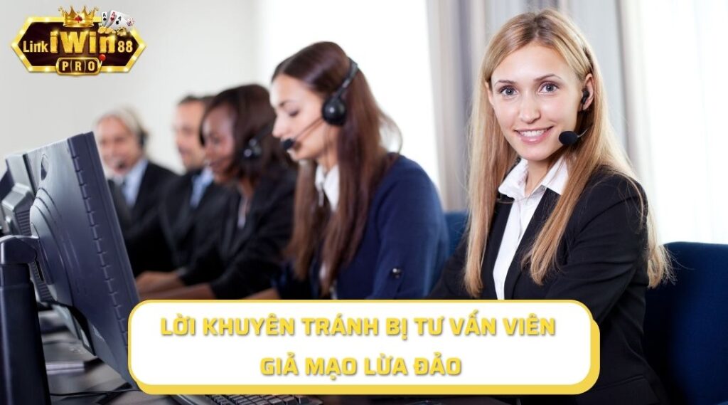 Những lời khuyên giúp bet thủ tránh bị tư vấn viên giả mạo lừa đảo