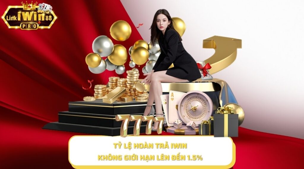 Sự kiện tỷ lệ hoàn trả iWin không giới hạn lên đến 1.5%