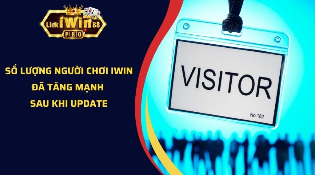 Số Lượng Người Chơi iWin Đã Tăng Mạnh Sau Khi Update