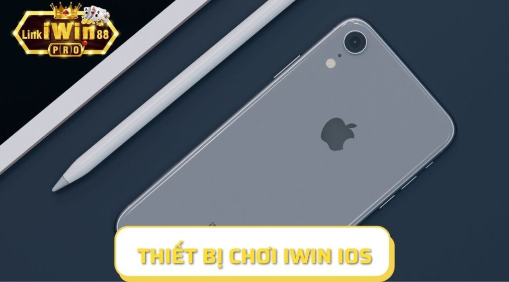 Thiết bị chơi iwin iOS